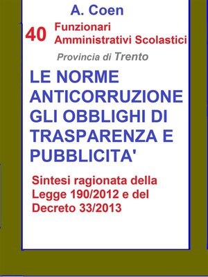 cover image of 40 Funzionari Amministrativi Scolastici--Le norme anticorruzione, gli obblighi di trasparenza e pubblicità